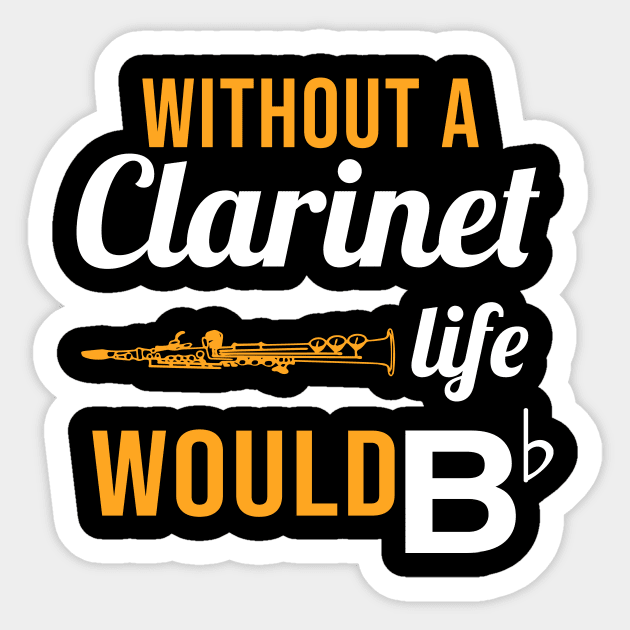 Without A Clarinet, Life Would Bb Sticker by sunima